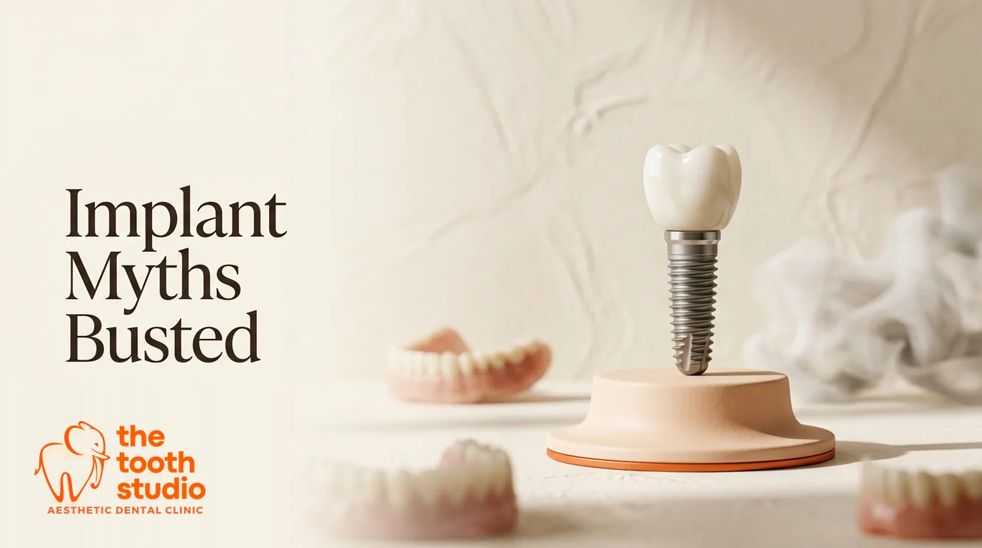 7 Dental Implant Myths, Busted - The Tooth Studio, Kukatpally Hyderabad