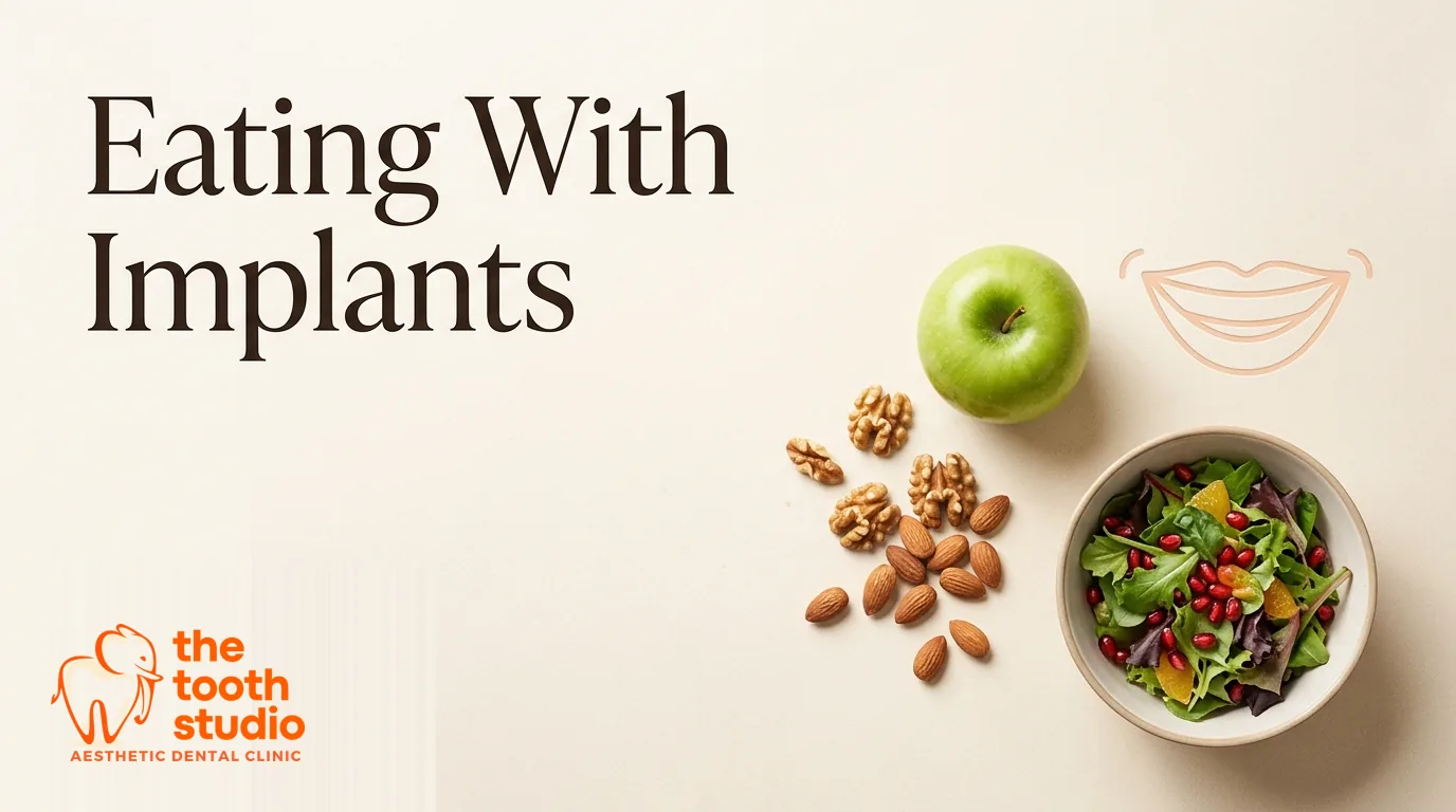 Eating With Dental Implants: What You Can Eat (and When) - The Tooth Studio, Kukatpally Hyderabad